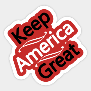 Keep America great Sticker